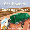 God Made a Garbage Truck - Paperback
