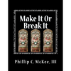 Make It Or Break It: Stained Glass for Beginners, 2nd Edition - Paperback