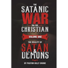 The Satanic War on the Christian Vol.1 The Reality of Satan & Demons - Paperback