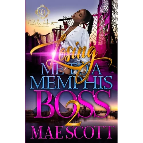 Losing Me To A Memphis Boss 2 - Paperback