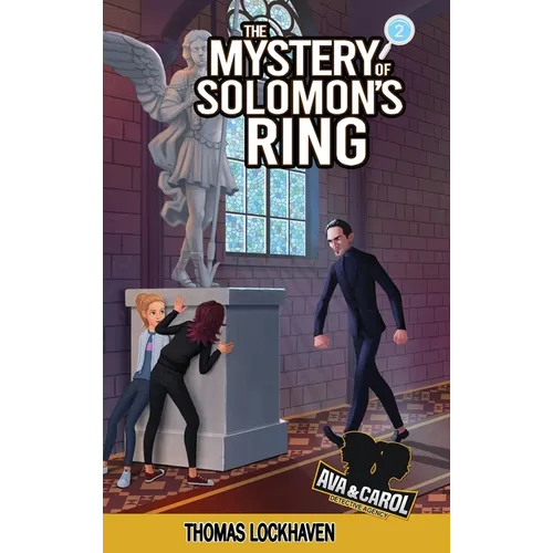 The Mystery of Solomon's Ring (Book 2): Ava & Carol Detective Agency - Hardcover