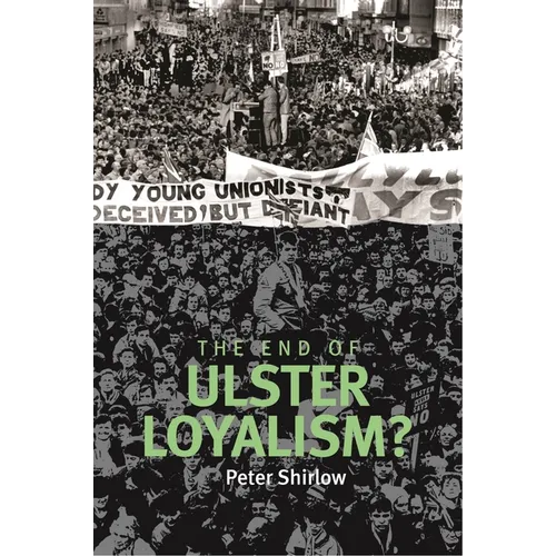 End of Ulster Loyalism? - Paperback