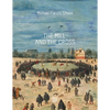 The MIll and the Cross: Peter Bruegel's Way to Calvary - Paperback