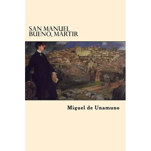 San Manuel Bueno, Martir (Spanish Edition) - Paperback