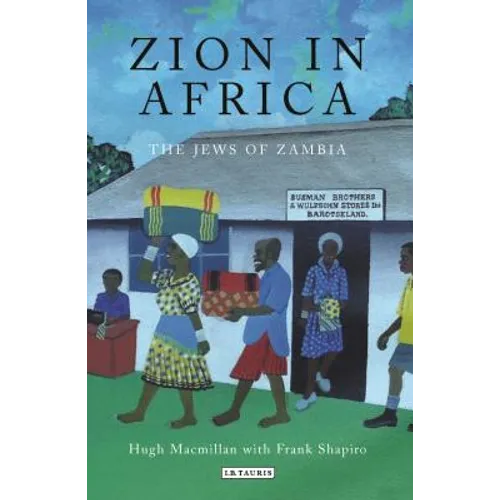 Zion in Africa: The Jews of Zambia - Paperback