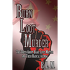 Burn Loot Murder: The Truth About Black Lives Matter and Their Radical Agenda - Paperback