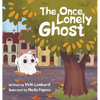 The Once Lonely Ghost - Hardcover