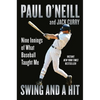 Swing and a Hit: Nine Innings of What Baseball Taught Me - Paperback