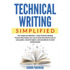 Technical Writing Simplified - Paperback