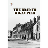 The Road to Wigan Pier - Hardcover