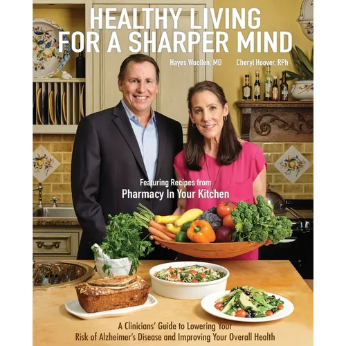 Healthy Living for a Sharper Mind: A Clinician's Guide to Lowering Your Risk of Alzheimer's Disease and Improving Your Overall Health - Paperback
