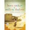 Born Under a Million Shadows - Paperback