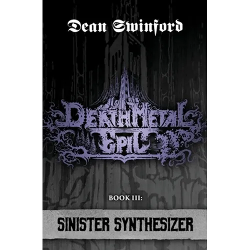 Death Metal Epic (Book Three: Sinister Synthesizer) - Paperback