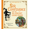 Sir Cumference and the 100 Percent Goose Chase - Hardcover