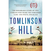 Tomlinson Hill: The Remarkable Story of Two Families Who Share the Tomlinson Name - One White, One Black - Paperback