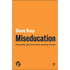 Miseducation: Inequality, Education and the Working Classes - Paperback