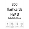 300 flashcards HSK 3 - Paperback