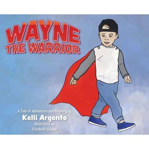 Wayne the Warrior - Hardcover