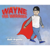Wayne the Warrior - Hardcover