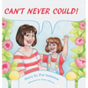 Can't Never Could! - Hardcover