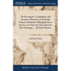 The Bee-master's Companion, and Assistant. Wherein is set Forth the Properest Methods of Managing Those Insects, so as They may Turn out to the Best A - Hardcover