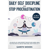 Daily Self Discipline and Procrastination 2-in-1 Book: You Are Not Lazy. Avoid Apathetic Thoughts, Beat Laziness, Break The Distraction Cycle and Get - Paperback