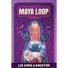 Maya Loop - Paperback