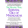 The Healing Trail: Essential Oils of Madagascar - Hardcover