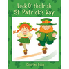 Luck O' the Irish St. Patrick's Day Coloring Book - Paperback