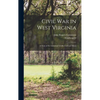 Civil war in West Virginia; a Story of the Industrial Conflict in Coal Mines - Hardcover