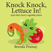 Knock Knock, Lettuce In! - Paperback