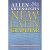 Allen and Greenough's New Latin Grammar: Large-Format Student Edition - Paperback