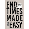 End Times Made Easy: There Is No Bad News for the Christian! - Paperback
