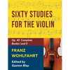 Franz Wohlfahrt - 60 Studies, Op. 45 Complete: Schirmer Library of Classics Volume 2046 (Schirmer's Library of Musical Classics) - Paperback