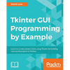 Tkinter GUI Programming by Example - Paperback