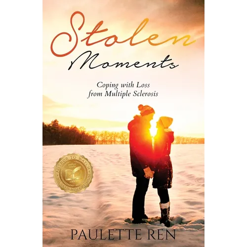 Stolen Moments: Coping With Loss From Multiple Sclerosis - Paperback