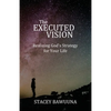 The Executed Vision - Paperback
