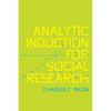 Analytic Induction for Social Research - Paperback