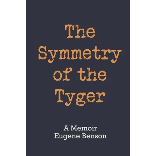 The Symmetry of the Tyger: A Memoir - Paperback