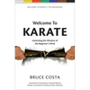 Welcome to Karate: Unlocking the Wisdom of the Beginner's Mind - Paperback