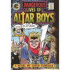 The Dangerous Lives of Altar Boys - Paperback