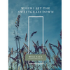 When I Set the Sweetgrass Down - Paperback