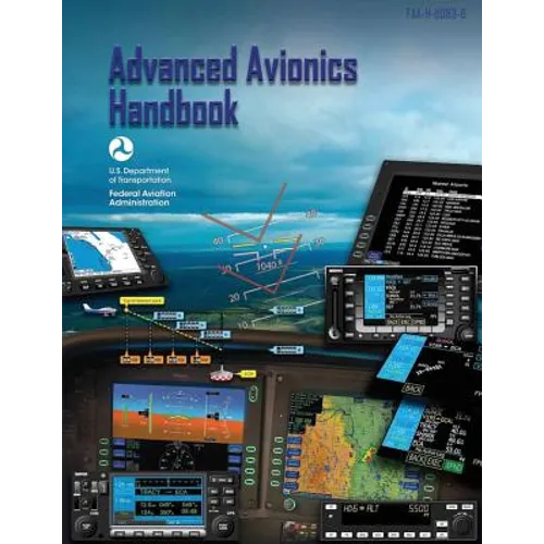Advanced Avionics Handbook (FAA-H-8083-6) - Paperback