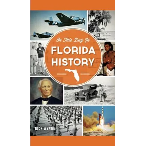 On This Day in Florida History - Hardcover