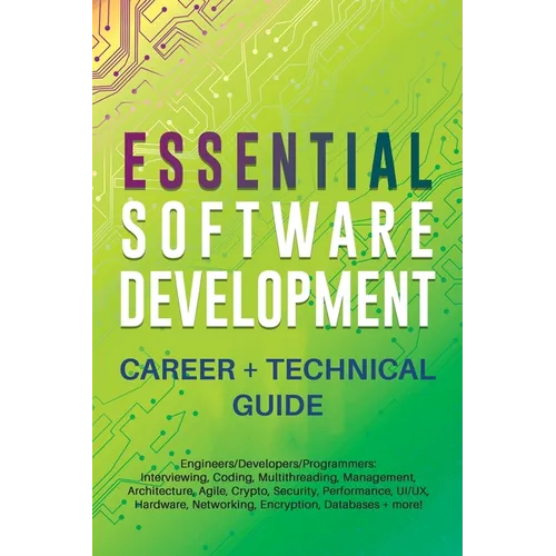 Essential Software Development Career + Technical Guide - Paperback