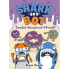 Shark and Bot #3: Zombie Doughnut Attack!: (A Graphic Novel) - Paperback
