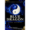 Blue Dragon Case Studies: A Western Guidebook to Eastern Medicine - Paperback