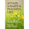 Attain a Happy & Peaceful Life: Live a life filled with happiness and inner peace. - Paperback