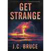 Get Strange - Hardcover