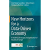 New Horizons for a Data-Driven Economy: A Roadmap for Usage and Exploitation of Big Data in Europe - Hardcover